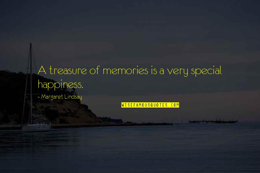 Magnets Being The Future Quotes By Margaret Lindsay: A treasure of memories is a very special