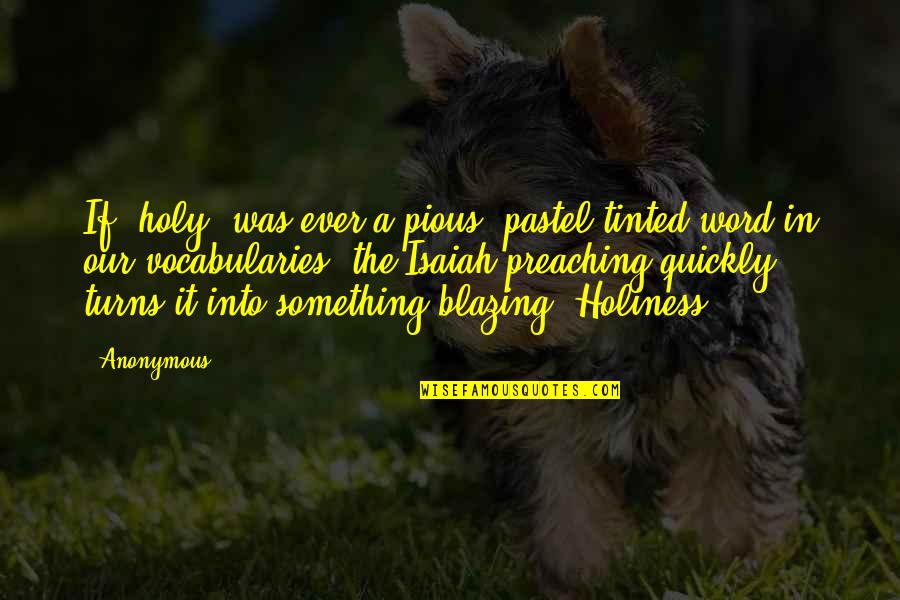 Magnezone Quotes By Anonymous: If "holy" was ever a pious, pastel-tinted word