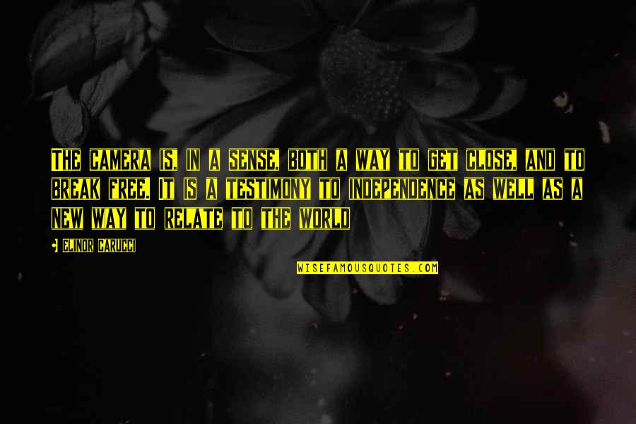 Magni Azerite Quotes By Elinor Carucci: The camera is, in a sense, both a Magni Azerite Quotes By Elinor Carucci: The camera is, in a sense, both a