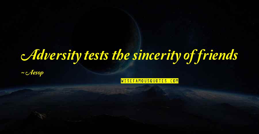 Magnificents On Youtube Quotes By Aesop: Adversity tests the sincerity of friends