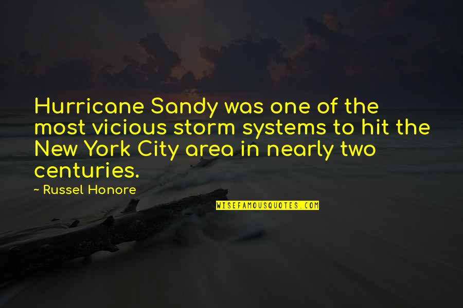 Magnitudes Fundamentales Quotes By Russel Honore: Hurricane Sandy was one of the most vicious