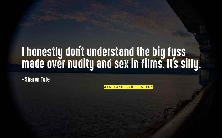 Magnotti Small Quotes By Sharon Tate: I honestly don't understand the big fuss made Magnotti Small Quotes By Sharon Tate: I honestly don't understand the big fuss made