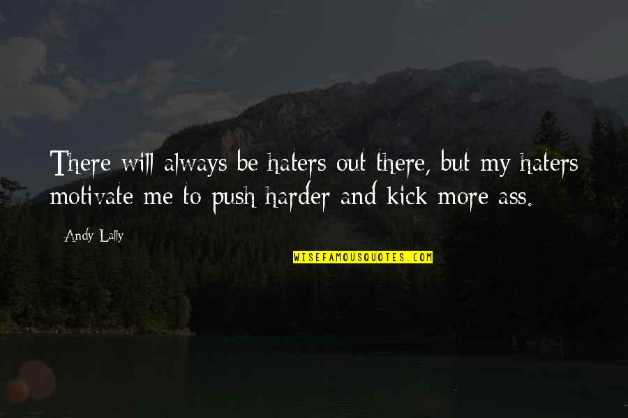 Magnus And Alec Book Quotes By Andy Lally: There will always be haters out there, but Magnus And Alec Book Quotes By Andy Lally: There will always be haters out there, but