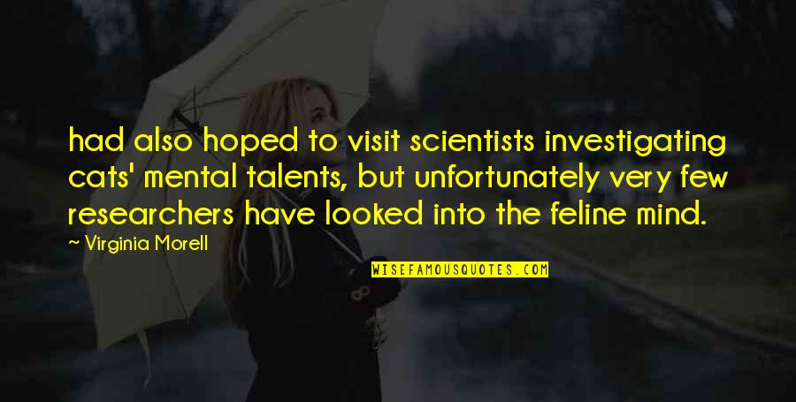Magoar Em Quotes By Virginia Morell: had also hoped to visit scientists investigating cats' Magoar Em Quotes By Virginia Morell: had also hoped to visit scientists investigating cats'