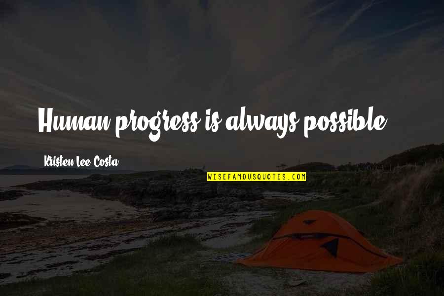 Magoriums Wunderladen Quotes By Kristen Lee Costa: Human progress is always possible... Magoriums Wunderladen Quotes By Kristen Lee Costa: Human progress is always possible...