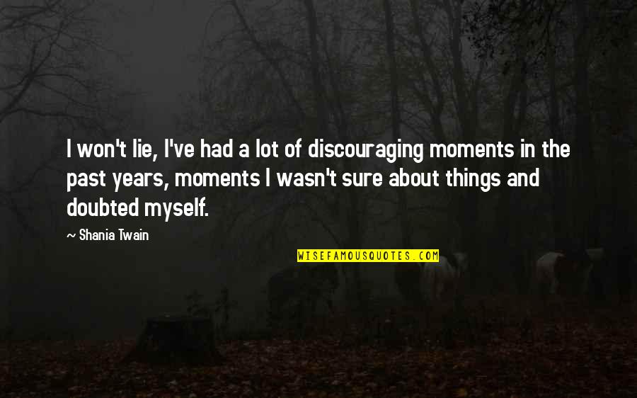 Magosi Zsombor Quotes By Shania Twain: I won't lie, I've had a lot of Magosi Zsombor Quotes By Shania Twain: I won't lie, I've had a lot of