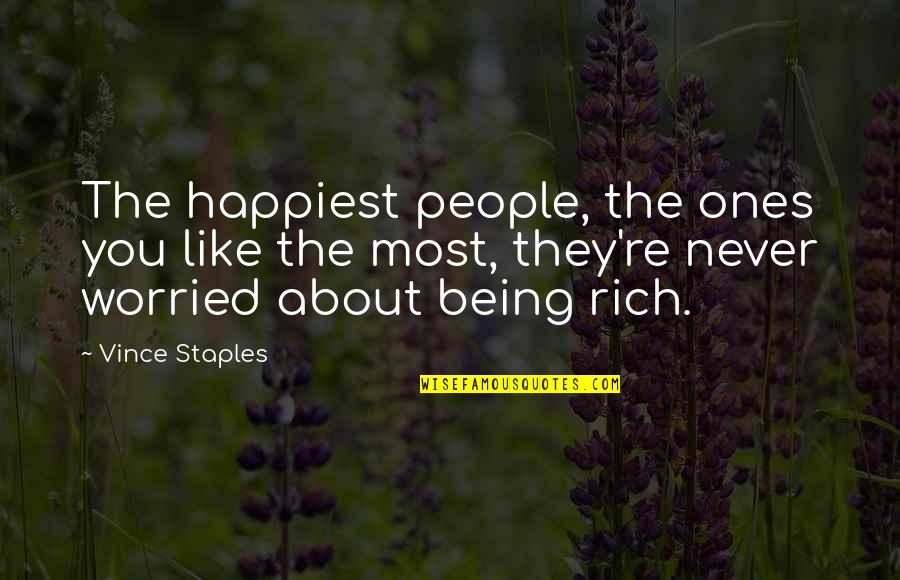 Magpapatuloy English Quotes By Vince Staples: The happiest people, the ones you like the