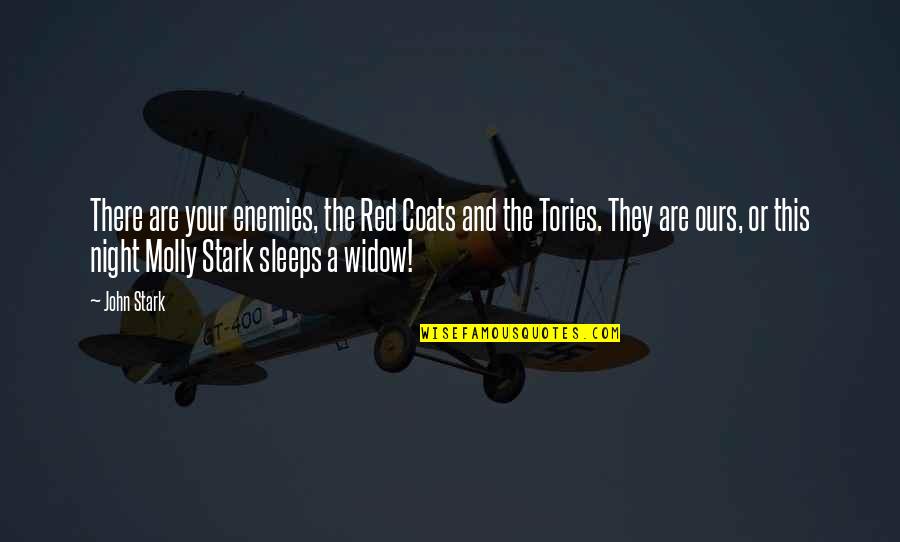 Magpatuloy Ka Quotes By John Stark: There are your enemies, the Red Coats and Magpatuloy Ka Quotes By John Stark: There are your enemies, the Red Coats and