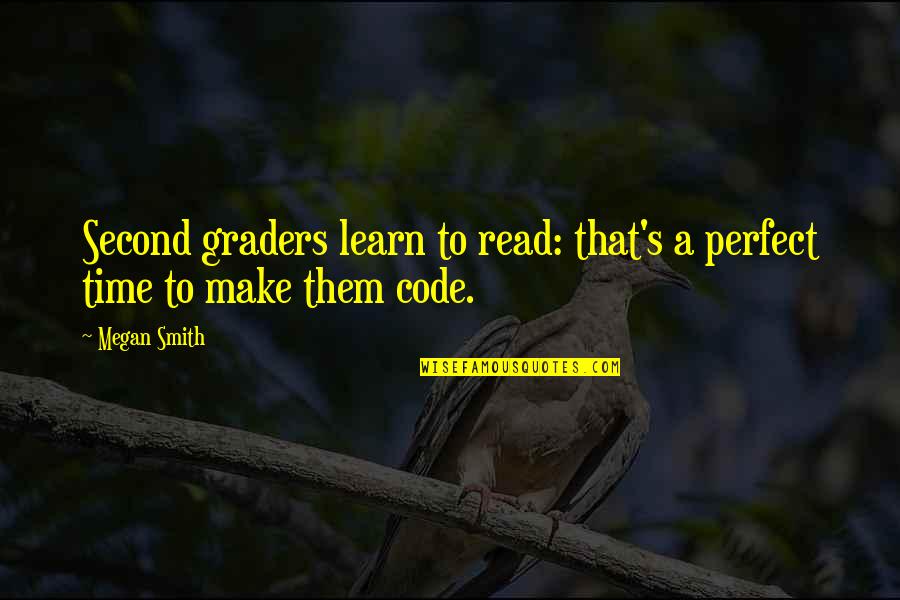 Magrey And Sons Quotes By Megan Smith: Second graders learn to read: that's a perfect