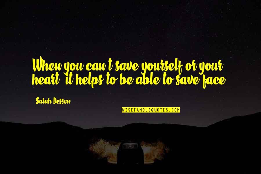 Magring Quotes By Sarah Dessen: When you can't save yourself or your heart,