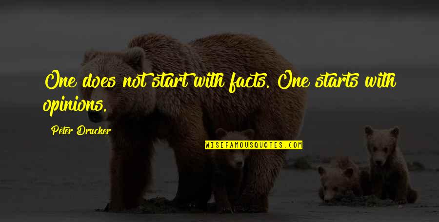 Magrys Quotes By Peter Drucker: One does not start with facts. One starts Magrys Quotes By Peter Drucker: One does not start with facts. One starts