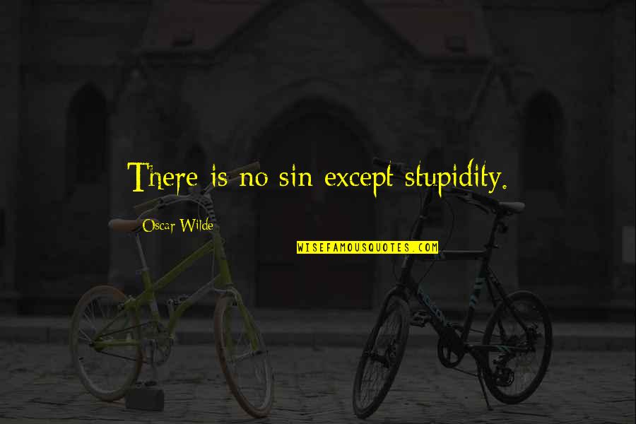 Magued Fadly Md Quotes By Oscar Wilde: There is no sin except stupidity. Magued Fadly Md Quotes By Oscar Wilde: There is no sin except stupidity.