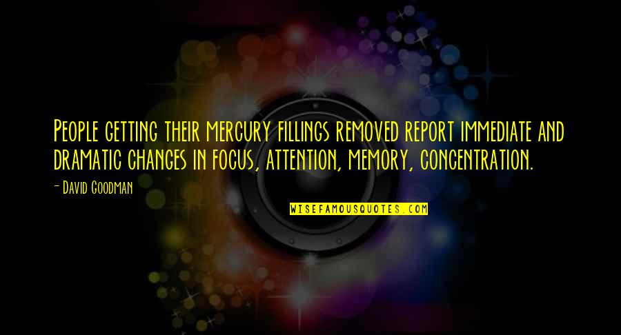 Magueijo J Quotes By David Goodman: People getting their mercury fillings removed report immediate Magueijo J Quotes By David Goodman: People getting their mercury fillings removed report immediate