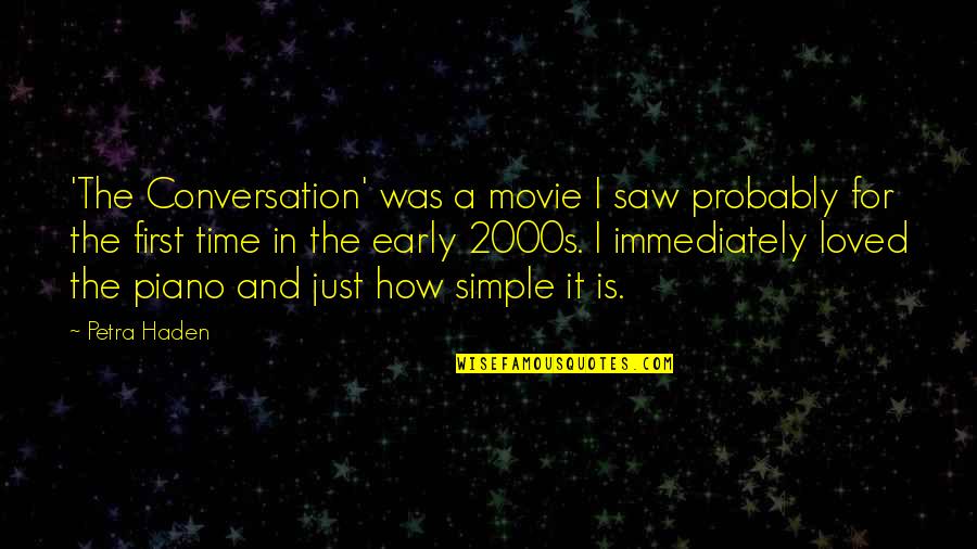 Maguilacuties Quotes By Petra Haden: 'The Conversation' was a movie I saw probably
