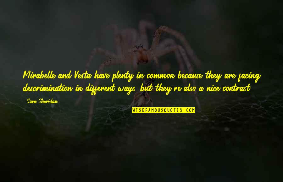 Magulang At Anak Quotes By Sara Sheridan: Mirabelle and Vesta have plenty in common because Magulang At Anak Quotes By Sara Sheridan: Mirabelle and Vesta have plenty in common because