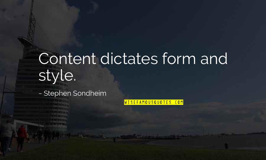 Maguss Game Quotes By Stephen Sondheim: Content dictates form and style. Maguss Game Quotes By Stephen Sondheim: Content dictates form and style.