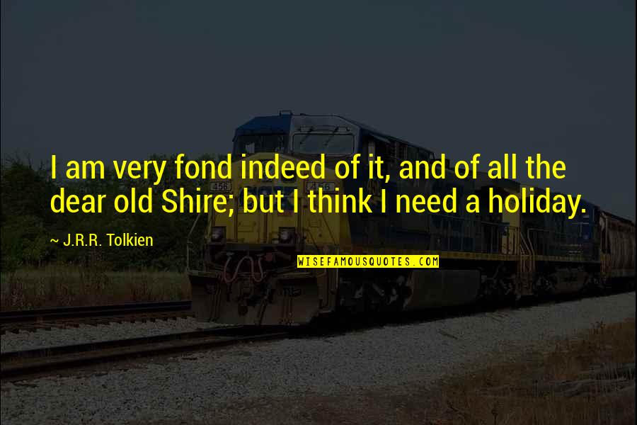 Magyk Summary Quotes By J.R.R. Tolkien: I am very fond indeed of it, and