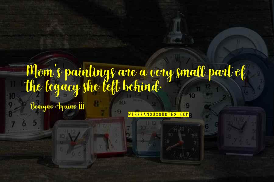 Mahakal Shiva Quotes By Benigno Aquino III: Mom's paintings are a very small part of Mahakal Shiva Quotes By Benigno Aquino III: Mom's paintings are a very small part of