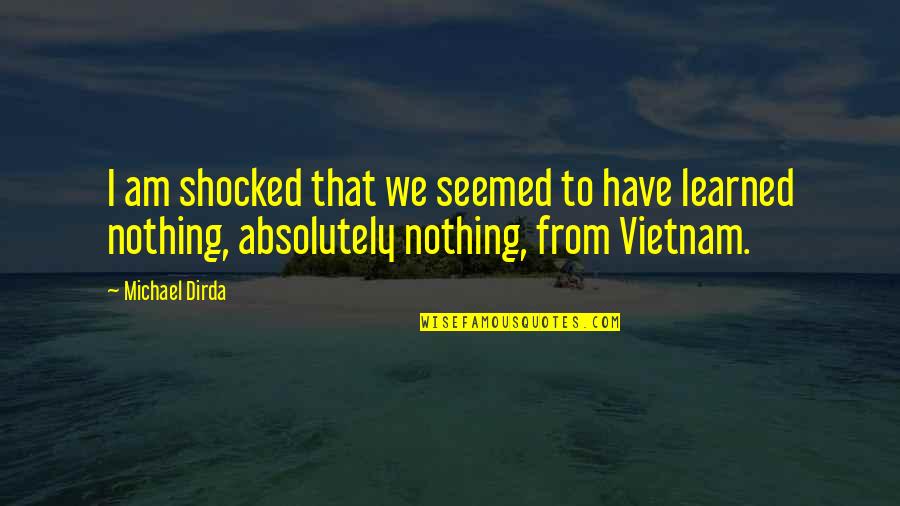 Mahal Kita Pero Di Ko Masabi Quotes By Michael Dirda: I am shocked that we seemed to have