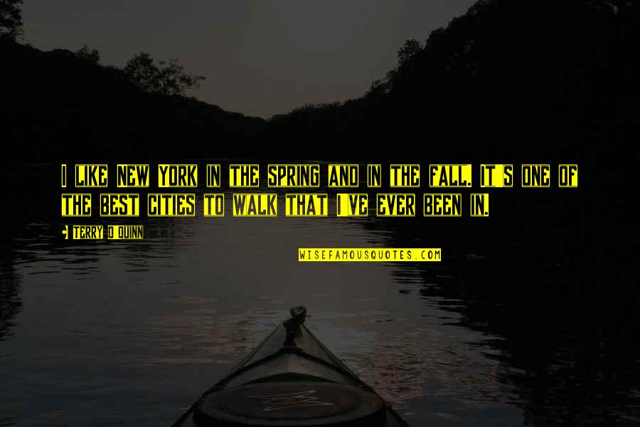 Mahal Kita Pero Di Mo Lang Alam Quotes By Terry O'Quinn: I like New York in the spring and