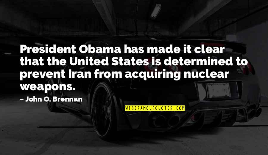Mahalaga Ang Oras Quotes By John O. Brennan: President Obama has made it clear that the Mahalaga Ang Oras Quotes By John O. Brennan: President Obama has made it clear that the