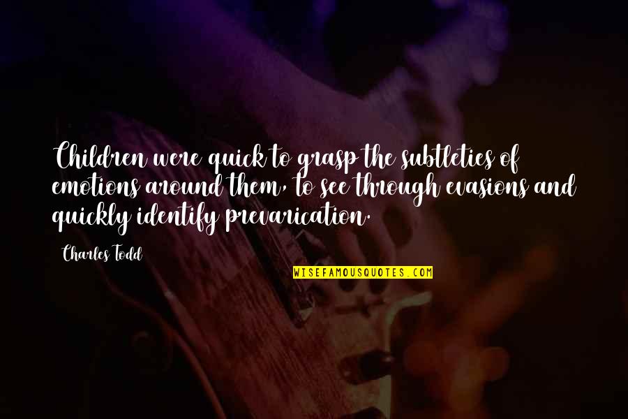 Mahalin In English Quotes By Charles Todd: Children were quick to grasp the subtleties of