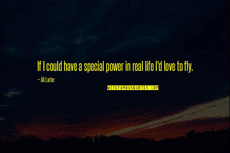 Mahalingam Santhanakrishnan Quotes By Ali Larter: If I could have a special power in