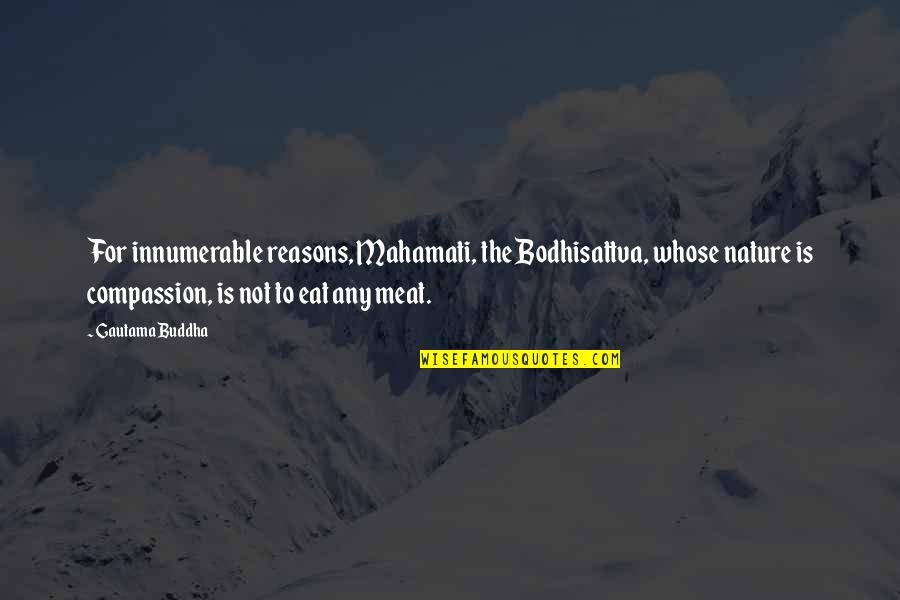 Mahamati Quotes By Gautama Buddha: For innumerable reasons, Mahamati, the Bodhisattva, whose nature Mahamati Quotes By Gautama Buddha: For innumerable reasons, Mahamati, the Bodhisattva, whose nature