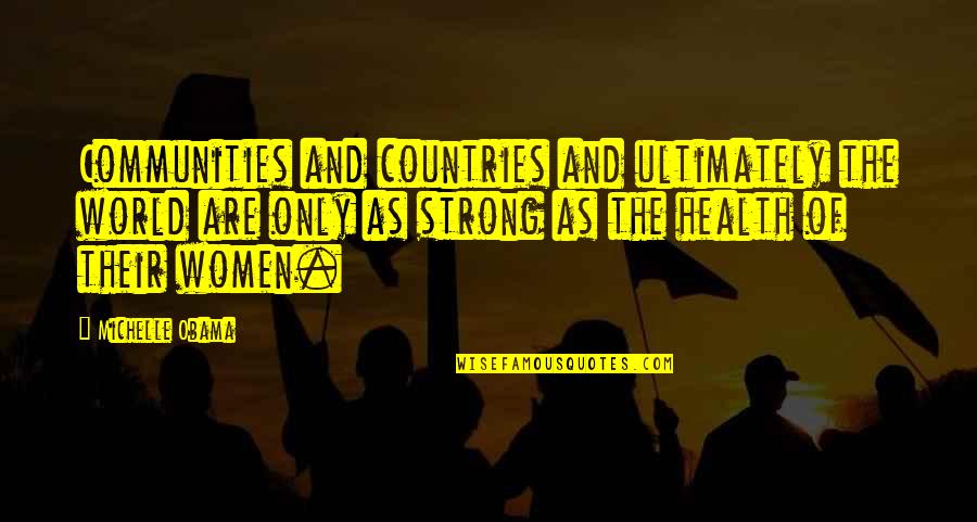 Mahapatra Sir Class Notes For Sociology Quotes By Michelle Obama: Communities and countries and ultimately the world are Mahapatra Sir Class Notes For Sociology Quotes By Michelle Obama: Communities and countries and ultimately the world are