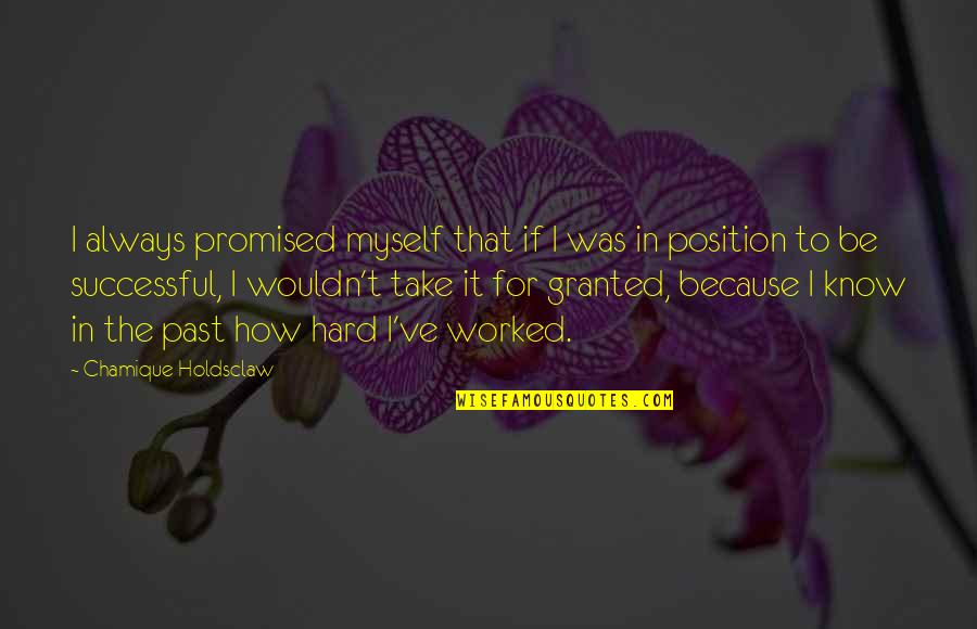 Maharaji Prem Quotes By Chamique Holdsclaw: I always promised myself that if I was