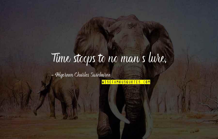 Maharishi Swami Dayanand Saraswati Quotes By Algernon Charles Swinburne: Time stoops to no man's lure.