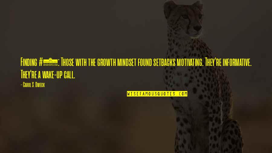 Mahatmaship Quotes By Carol S. Dweck: Finding #2: Those with the growth mindset found Mahatmaship Quotes By Carol S. Dweck: Finding #2: Those with the growth mindset found
