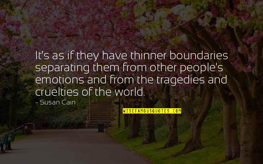 Mahayana Buddhists Quotes By Susan Cain: It's as if they have thinner boundaries separating