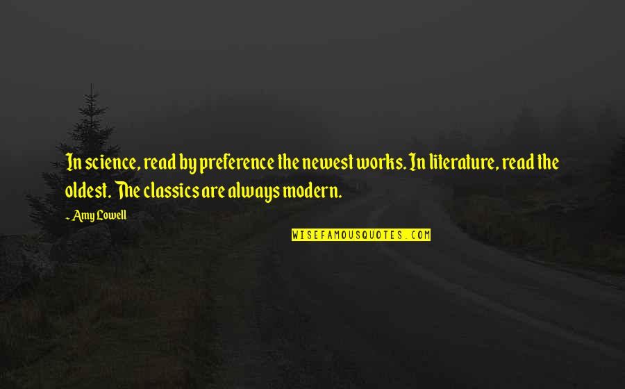 Mahcup Nedir Quotes By Amy Lowell: In science, read by preference the newest works. Mahcup Nedir Quotes By Amy Lowell: In science, read by preference the newest works.