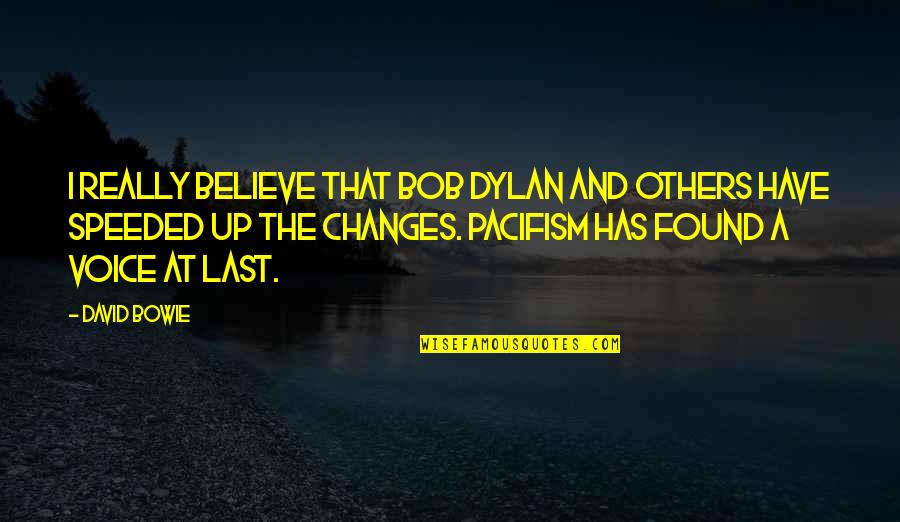 Mahinay Quotes By David Bowie: I really believe that Bob Dylan and others Mahinay Quotes By David Bowie: I really believe that Bob Dylan and others