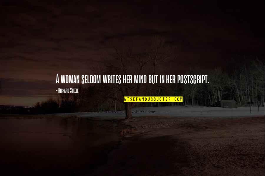 Mahindra Rise Quotes By Richard Steele: A woman seldom writes her mind but in