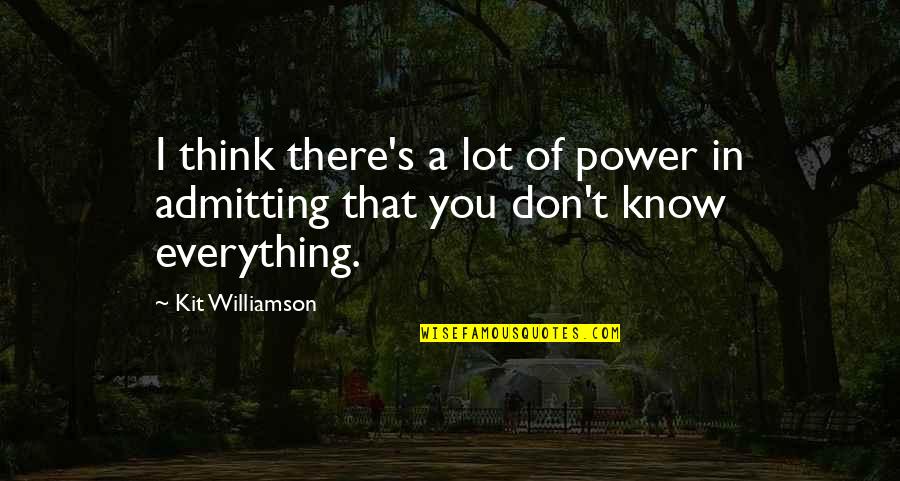 Mahjoub Couscous Quotes By Kit Williamson: I think there's a lot of power in