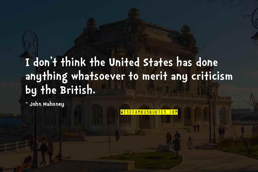 Mahoney Quotes By John Mahoney: I don't think the United States has done