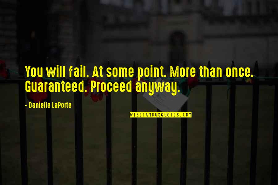 Mahusay In English Quotes By Danielle LaPorte: You will fail. At some point. More than