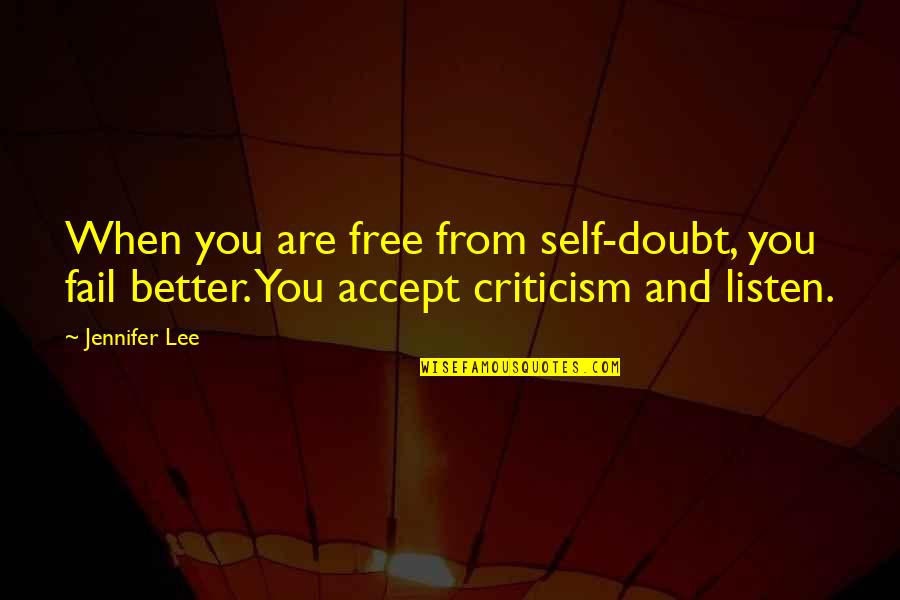 Mahyar Ghazvini Quotes By Jennifer Lee: When you are free from self-doubt, you fail