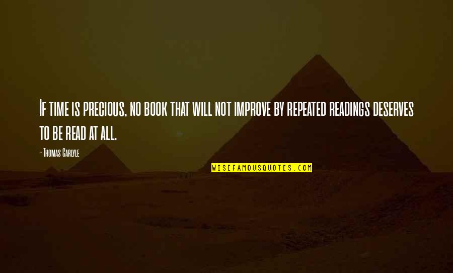 Maibi Home Quotes By Thomas Carlyle: If time is precious, no book that will