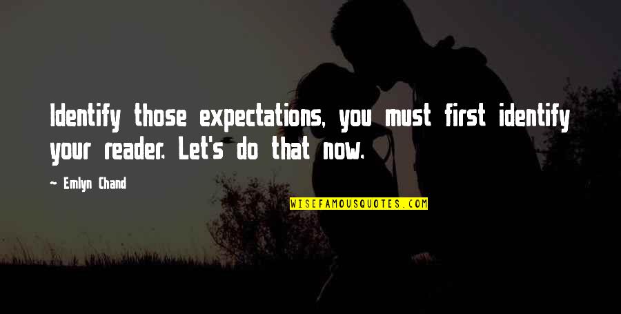 Maid Of Honor Speech Funny Quotes By Emlyn Chand: Identify those expectations, you must first identify your