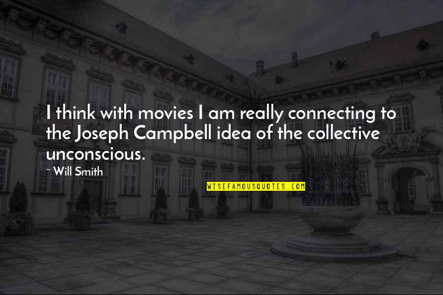 Mail Carrier Quotes By Will Smith: I think with movies I am really connecting