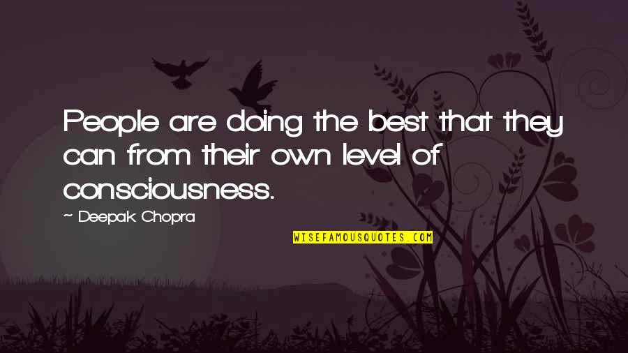 Mail List Stanford Quotes By Deepak Chopra: People are doing the best that they can