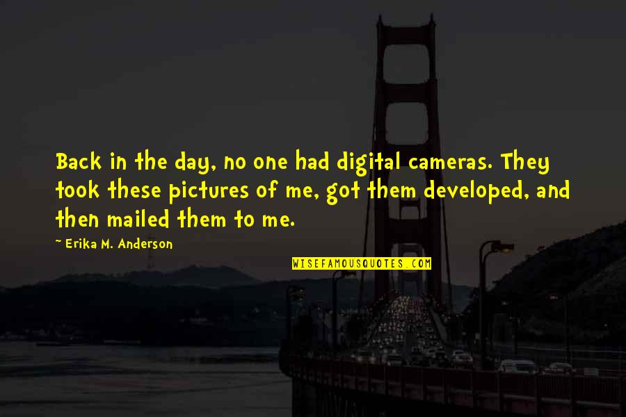 Mailed Quotes By Erika M. Anderson: Back in the day, no one had digital