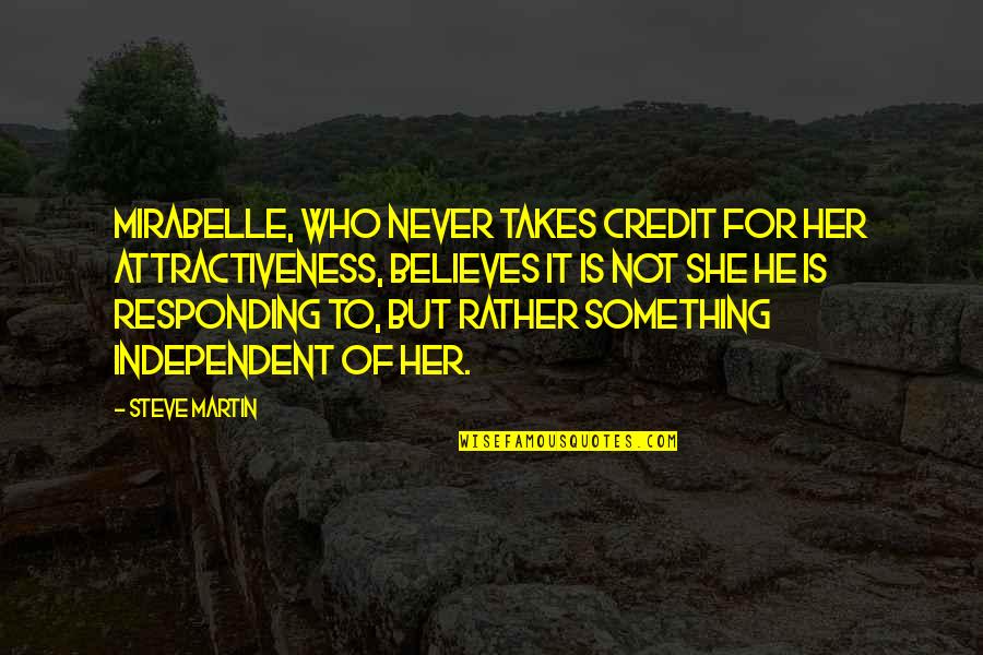 Maillart Champagne Quotes By Steve Martin: Mirabelle, who never takes credit for her attractiveness, Maillart Champagne Quotes By Steve Martin: Mirabelle, who never takes credit for her attractiveness,