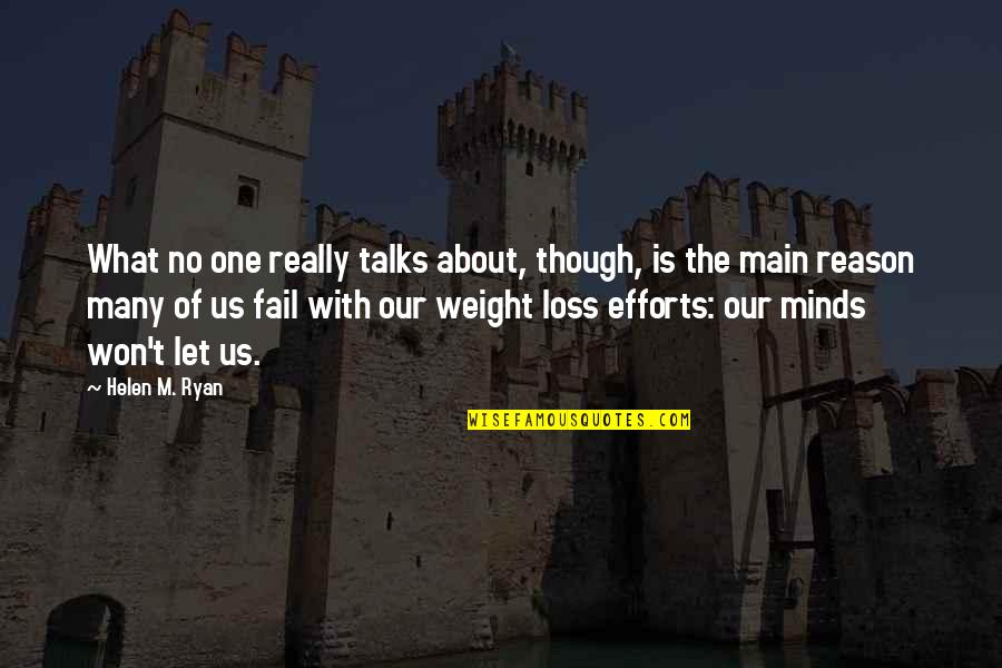 Main Strength Quotes By Helen M. Ryan: What no one really talks about, though, is