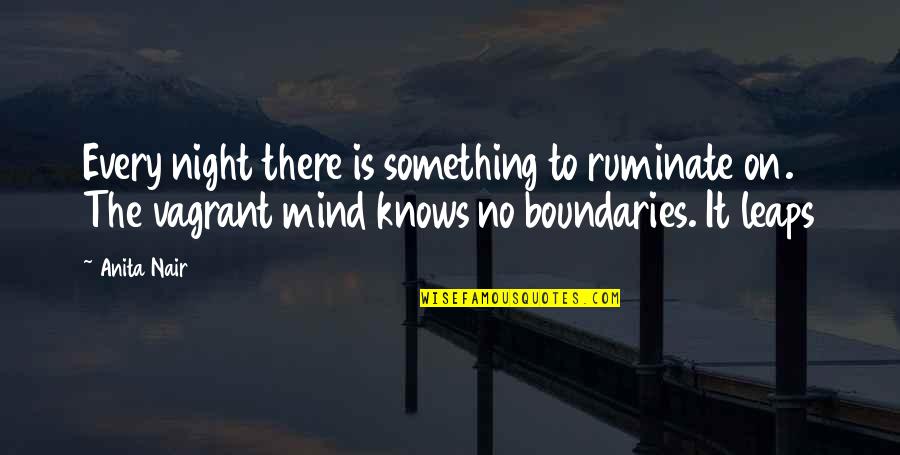 Mainan Lego Quotes By Anita Nair: Every night there is something to ruminate on. Mainan Lego Quotes By Anita Nair: Every night there is something to ruminate on.