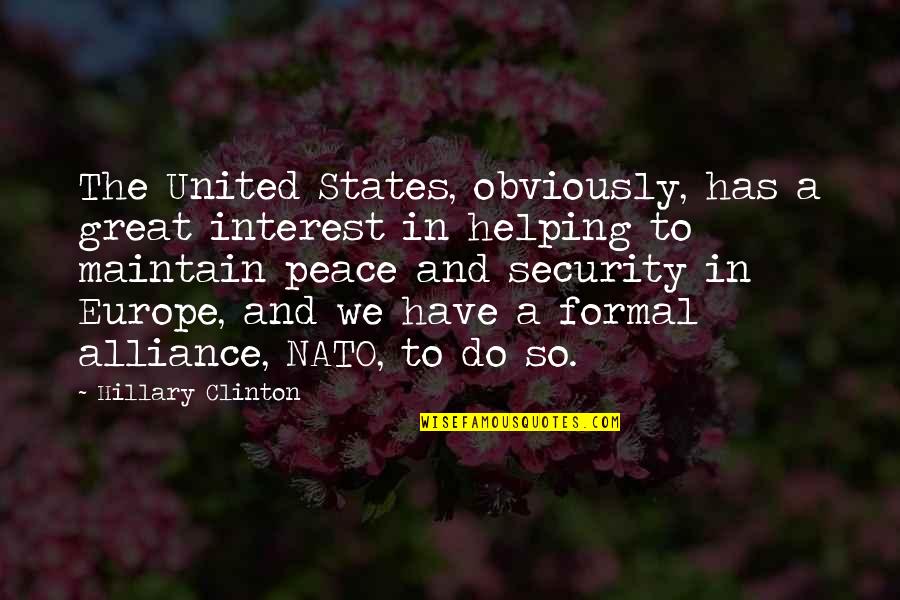 Maintain Peace Within Quotes By Hillary Clinton: The United States, obviously, has a great interest