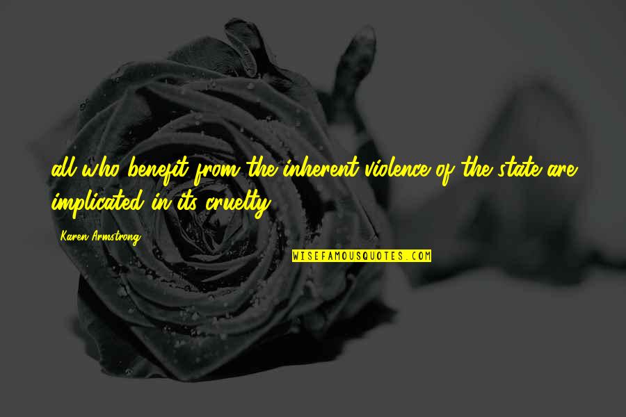 Maintz Barber Quotes By Karen Armstrong: all who benefit from the inherent violence of Maintz Barber Quotes By Karen Armstrong: all who benefit from the inherent violence of